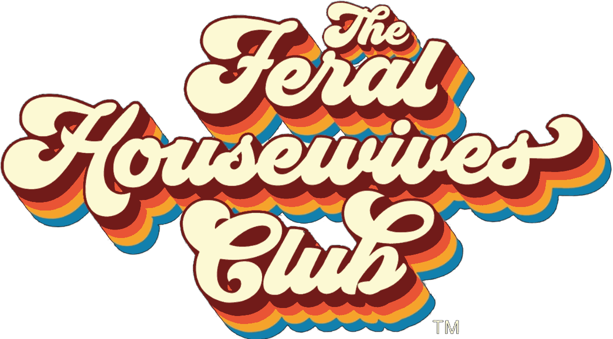 The Feral Housewives Club